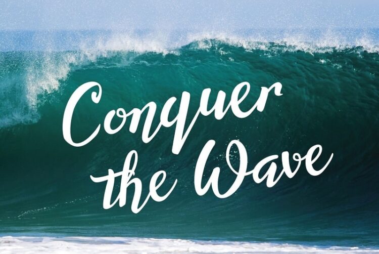 Conquer the Waves